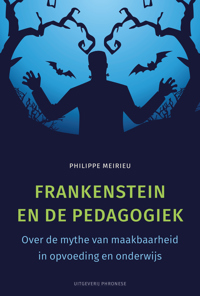 FRANKENSTEIN EN DE PEDAGOGIEK