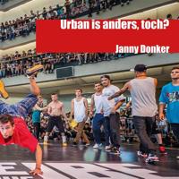URBAN IS ANDERS, TOCH?