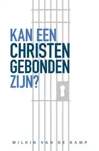 KAN EEN CHRISTEN GEBONDEN ZIJN?