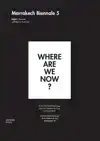 WHERE ARE WE NOW?