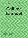 NOEM ME ISHMAEL CALL ME ISHMAEL