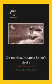 DE MOOISTE JAPANSE HAIKUS