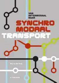 VAN INTERMODAAL NAAR SYNCHROMODAAL TRANSPORT