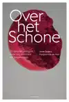 OVER HET SCHONE