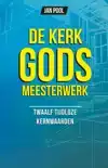 DE KERK GODS MEESTERWERK