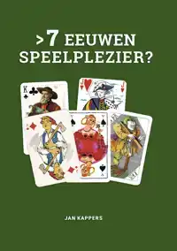 7 EEUWEN SPEELPLEZIER?