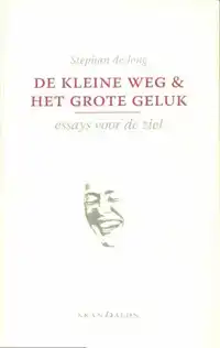 DE KLEINE WEG EN HET GROTE GELUK