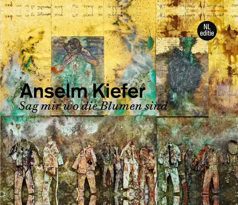 ANSELM KIEFER. SAG MIR WO DIE BLUMEN SIND