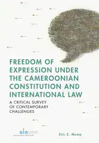 FREEDOM OF EXPRESSION UNDER THE CAMEROONIAN CONSTITUTION AND