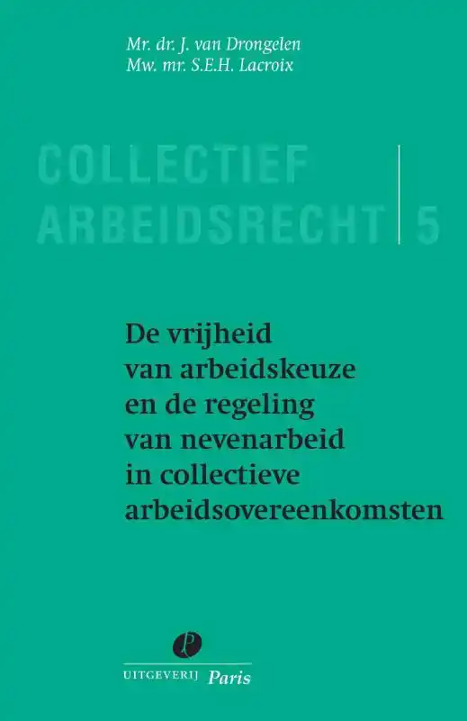DE VRIJHEID VAN ARBEIDKEUZE EN DE REGELING VAN NEVENARBEID I