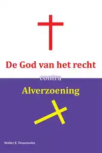 DE GOD VAN HET RECHT CONTRA ALVERZOENING