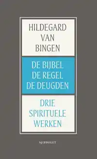 DE BIJBEL, DE REGEL EN DE DEUGDEN