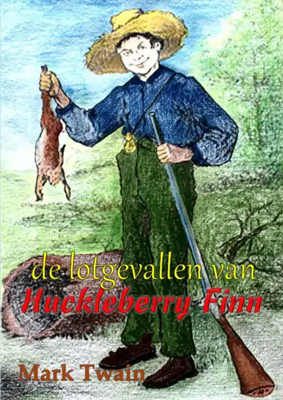DE LOTGEVALLEN VAN HUCKLEBERRY FINN