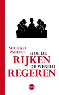 HOE DE RIJKEN DE WERELD REGEREN