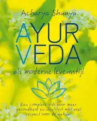 AYURVEDA, ALS MODERNE LEVENSSTIJL