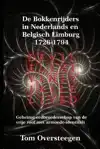 DE BOKKENRIJDERS IN NEDERLANDS EN BELGISCH LIMBURG 1726-1794