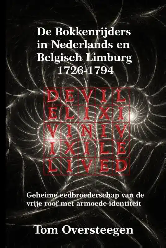 DE BOKKENRIJDERS IN NEDERLANDS EN BELGISCH LIMBURG 1726-1794
