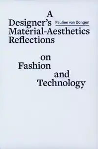 A DESIGNER ?S MATERIAL AESTHETICS REFLECTIONS ON FASHION AND