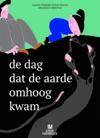 DE DAG DAT DE AARDE OMHOOG KWAM