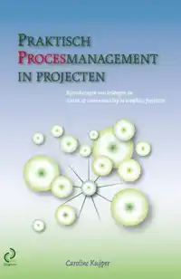 PRAKTISCH PROCESMANAGEMENT IN PROJECTEN