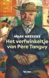 HET VERFWINKELTJE VAN PERE TANGUY