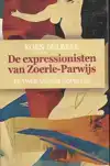 DE EXPRESSIONISTEN VAN ZOERLE-PARWIJS