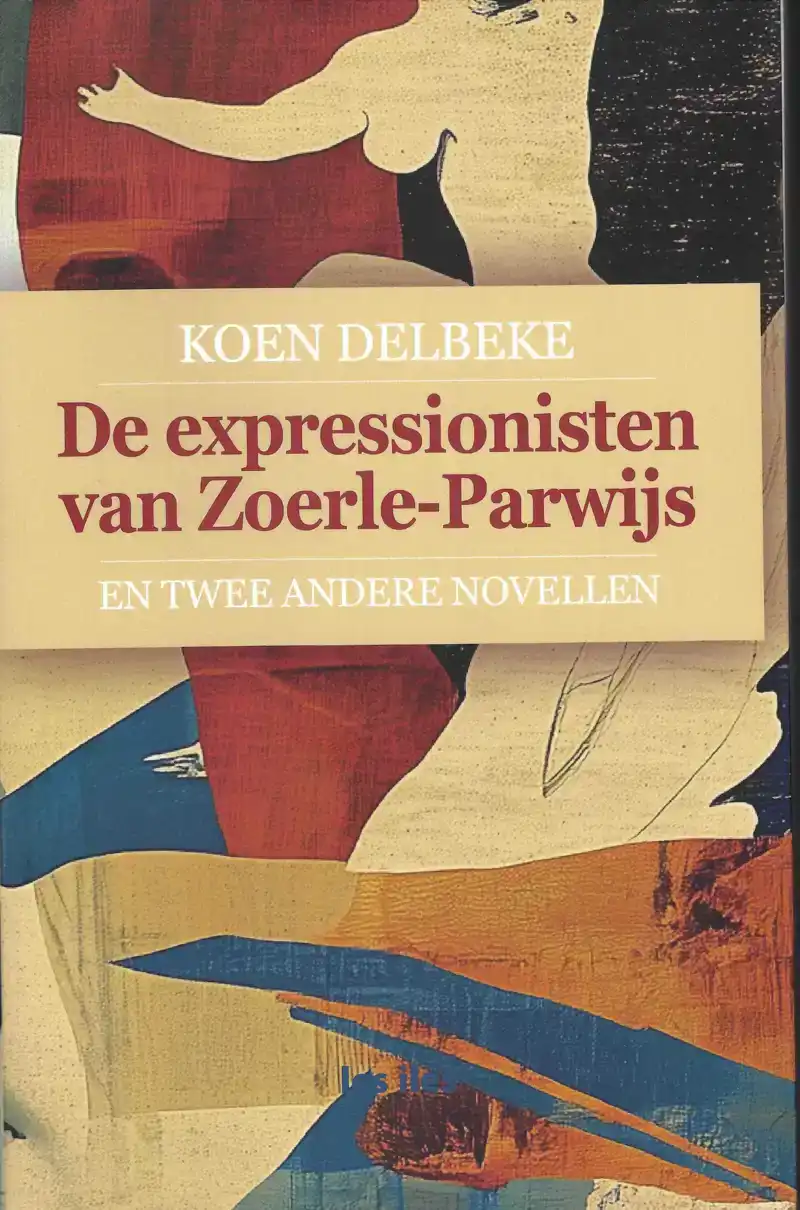 DE EXPRESSIONISTEN VAN ZOERLE-PARWIJS