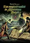 EEN MAGISCH-REALIST IN MYSTERIEUS BELGIE