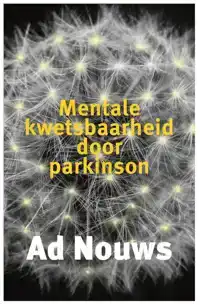 MENTALE KWETSBAARHEID DOOR PARKINSON