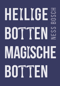 HEILIGE BOTTEN, MAGISCHE BOTTEN