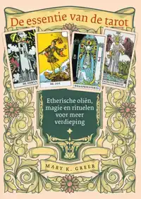 DE ESSENTIE VAN DE TAROT