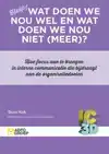 WAT DOEN WE NOU WEL EN WAT DOEN WE NOU NIET (MEER)?