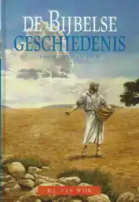 DE BIJBELSE GESCHIEDENIS