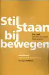 STILSTAAN BIJ BEWEGEN