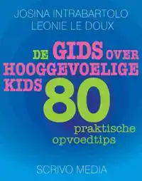 DE GIDS OVER HOOGGEVOELIGE KIDS