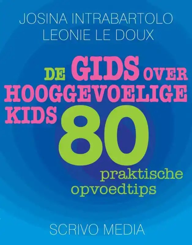 DE GIDS OVER HOOGGEVOELIGE KIDS