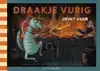 DRAAKJE VURIG EN HET VUUR
