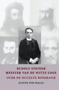 RUDOLF STEINER - MEESTER VAN DE WITTE LOGE