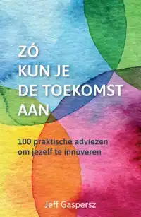 ZO KUN JE DE TOEKOMST AAN