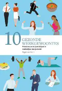 10 GEZONDE WERKGEWOONTES