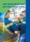 SAFE WORK BEHAVIOUR WITH BRAIN BASED SAFETY