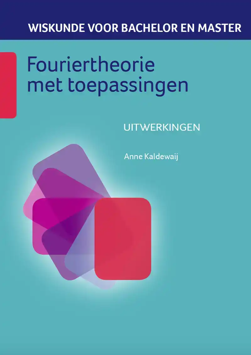 FOURIERTHEORIE MET TOEPASSINGEN