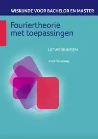 FOURIERTHEORIE MET TOEPASSINGEN