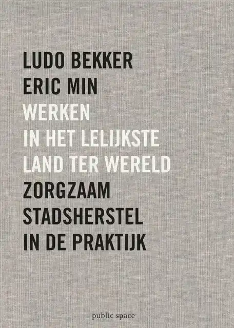 WERKEN IN HET LELIJKSTE LAND TER WERELD