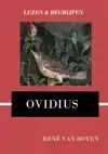 LEZEN EN BEGRIJPEN: OVIDIUS' METAMORPHOSES