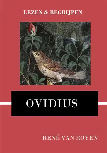 LEZEN EN BEGRIJPEN: OVIDIUS' METAMORPHOSES