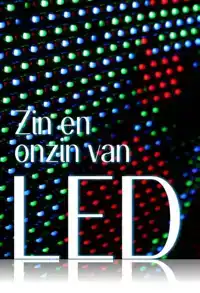 ZIN EN ONZIN VAN LED