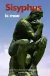 SISYPHUS IS MOE
