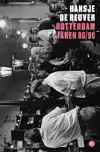 ROTTERDAM JAREN 80/90