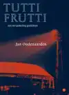 TUTTI FRUTTI